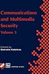 Communications and Multimedia Security: Volume 3 (IFIP Advances in Information and Communication Technology)