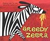 Greedy Zebra