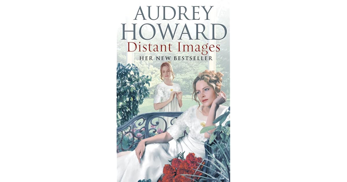 Distant Images By Audrey Howard