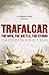 Trafalgar by Tim Clayton