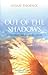 Out of the Shadows: A Journ...