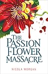 The Passion Flower Massacre