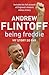 Being Freddie by Andrew Flintoff Being Freddie by Andrew Flintoff