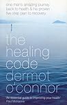 The Healing Code: My Own Story and 5-Step Healing Programme The Healing Code: My Own Story and 5-Step Healing Programme