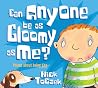Can Anyone Be As Gloomy As Me?: Poems About Being Sad (Poemotions) Can Anyone Be As Gloomy As Me?: Poems About Being Sad (Poemotions)
