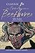 The Classic FM Friendly Guide to Beethoven (Classic FM Friendly Guides)
