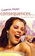 Consequences: I'm With the Band