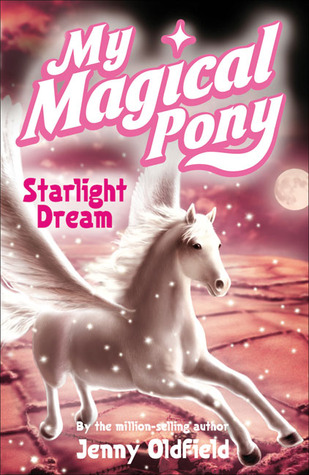 Starlight Dream (My Magical Pony, #13)