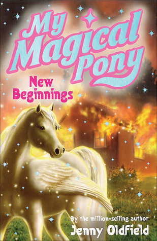 New Beginnings (My Magical Pony, #15)