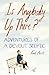 Is Anybody Up There?: Adventures of a Devout Sceptic