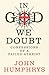 In God We Doubt: Confession...