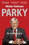 Parky: My Autobio...