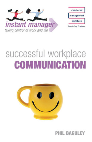 Successful Workplace Communication (Instant Manager)