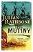 The Mutiny by Julian Rathbone
