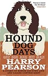 Hound Dog Days: One Dog and His Man: A Story of North Country Life and Canine Contentment