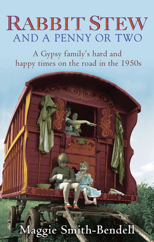 Rabbit Stew and a Penny or Two: A Gypsy Family's Hard Times and Happy Times on the Road in the 1950s (Paperback)