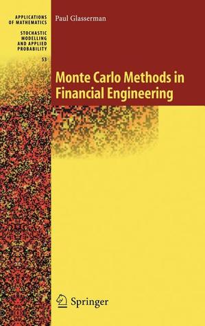 Monte Carlo Methods in Financial Engineering (Stochastic Modelling and Applied Probability, 53)