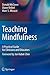Teaching Mindfulness: A Practical Guide for Clinicians and Educators