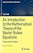 An Introduction to the Mathematical Theory of the Navier-Stokes Equations: Steady-State Problems (Springer Monographs in Mathematics)