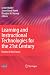 Learning and Instructional Technologies for the 21st Century: Visions of the Future