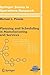 Planning and Scheduling in Manufacturing and Services (Springer Series in Operations Research and Financial Engineering)