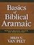 Basics of Biblical Aramaic: Complete Grammar, Lexicon, and Annotated Text