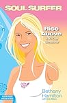 Rise Above: A 90- Day Devotional (Soul Surfer Series)