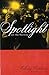 Spotlight by Melody Carlson