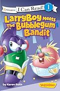 LarryBoy Meets the Bubblegum Bandit