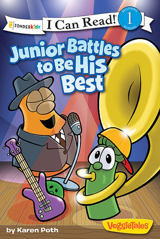 Junior Battles to Be His Best (I Can Read!/Big Idea Books/VeggieTales)