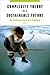 Complexity Theory for a Sustainable Future (Complexity in Ecological Systems)