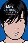 Bit of a Blur: The Autobiography