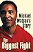 The Biggest Fight by Michael Watson