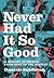 Never Had It So Good: A History of Britain from Suez to the Beatles, 1956-63
