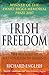 Irish Freedom: The History of Nationalism in Ireland