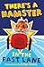 There's a Hamster in the Fast Lane
