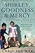 Shirley, Goodness & Mercy: ...