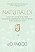 Naturally by Jo Wood