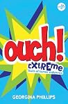 Ouch!: Extreme Feats of Human Endurance Ouch!: Extreme Feats of Human Endurance