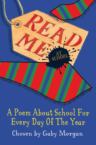 Read Me at School: A Poem About School for Every Day of the Year