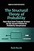 The Structural Theory of Probability: New Ideas from Computer Science on the Ancient Problem of Probability Interpretation (Series in Computer Science)