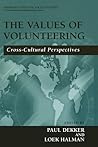 The Values of Volunteering: Cross-Cultural Perspectives (Nonprofit and Civil Society Studies) The Values of Volunteering: Cross-Cultural Perspectives (Nonprofit and Civil Society Studies)