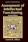 Assessment of Intellectual Functioning (Perspectives on Individual Differences) Assessment of Intellectual Functioning (Perspectives on Individual Differences)