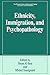 Ethnicity, Immigration, and Psychopathology (Springer Series on Stress and Coping)