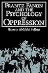 Frantz Fanon and the Psychology of Oppression (Path in Psychology)