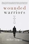 Wounded Warriors: Those for Whom the War Never Ends
