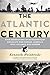 The Atlantic Century: Four ...