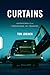 Curtains: Adventures of an ...