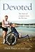 Devoted: The Story of a Father's Love for His Son