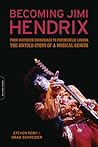 Becoming Jimi Hendrix: From Southern Crossroads to Psychedelic London